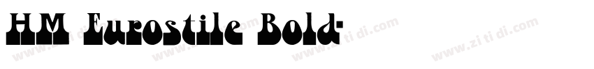 HM Eurostile Bold字体转换